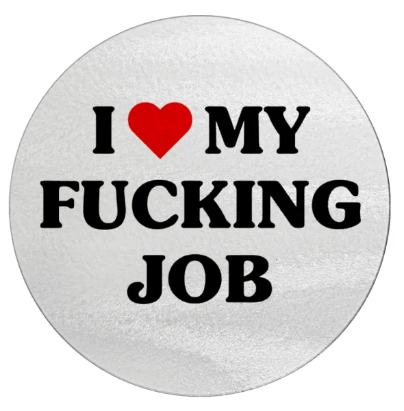 I love my fucking job — 1