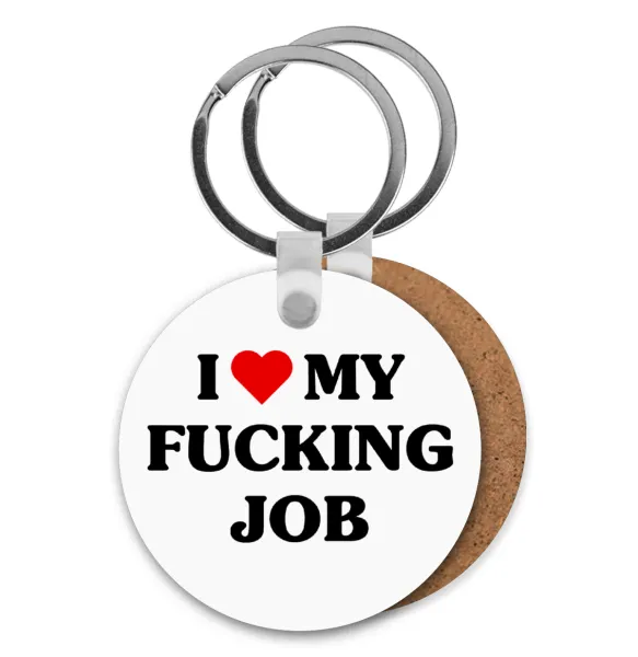 I love my fucking job — 1