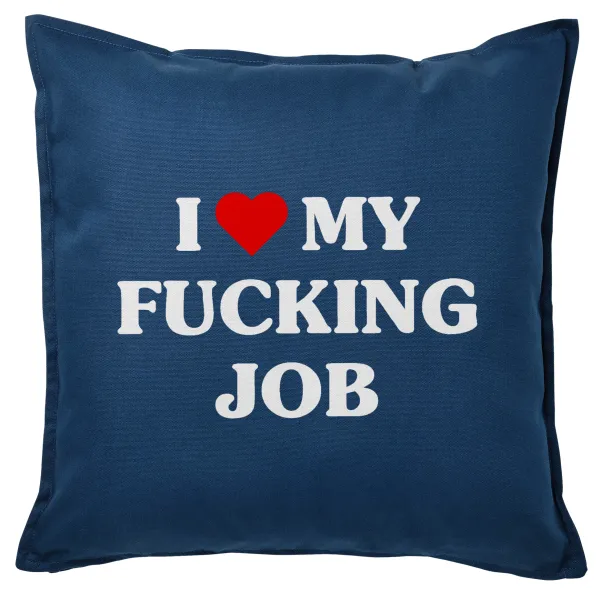 I love my fucking job — 1