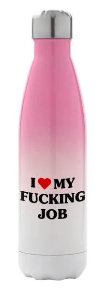 I love my fucking job — 1