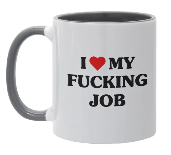 I love my fucking job — 1