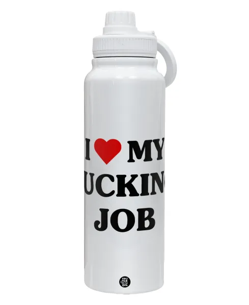 I love my fucking job — 1