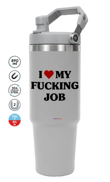 I love my fucking job — ΓΚΡΙ Travel Tumbler Θερμός με χερούλι και καλαμάκι 890ml
