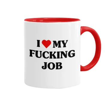 I love my fucking job, Mug colored red, ceramic, 330ml