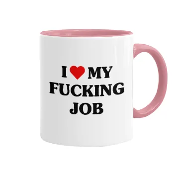 I love my fucking job, Mug colored pink, ceramic, 330ml