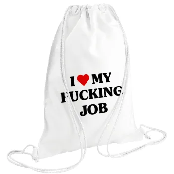 I love my fucking job, Backpack pouch GYMBAG white (28x40cm)