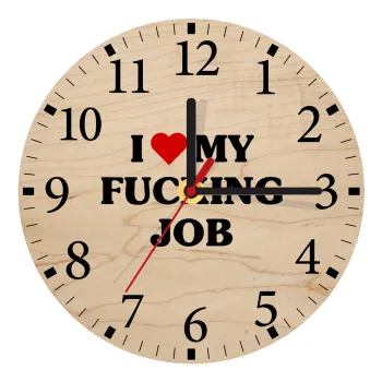 I love my fucking job, Ρολόι τοίχου ξύλινο plywood (20cm)