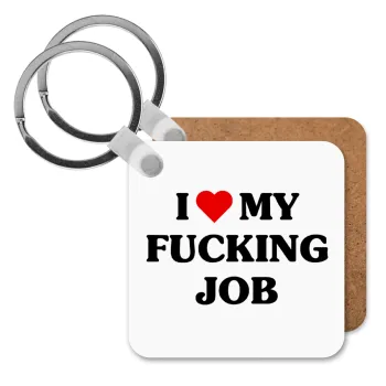 I love my fucking job, Μπρελόκ Ξύλινο τετράγωνο MDF