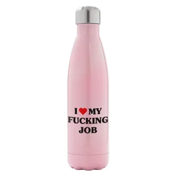 I love my fucking job, Metal mug thermos Pink Iridiscent (Stainless steel), double wall, 500ml