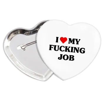 I love my fucking job, Κονκάρδα παραμάνα καρδιά (57x52mm)