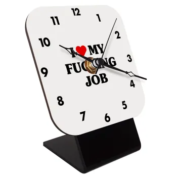 I love my fucking job, Quartz Wooden table clock with hands (10cm)