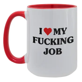 I love my fucking job, Κούπα Mega 15oz, κεραμική Κόκκινη, 450ml