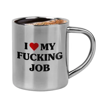 I love my fucking job, Double-wall metal cup for espresso (220ml)