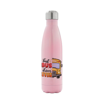 Best bus driver ever!, Metal mug thermos Pink Iridiscent (Stainless steel), double wall, 500ml