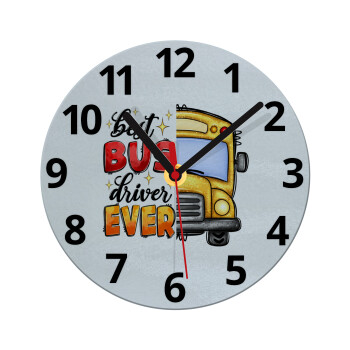 Best bus driver ever!, Ρολόι τοίχου γυάλινο (20cm)
