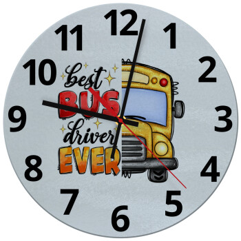 Best bus driver ever!, Ρολόι τοίχου γυάλινο (30cm)