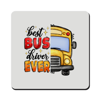 Best bus driver ever!, Τετράγωνο μαγνητάκι ξύλινο 9x9cm