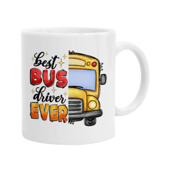 Best bus driver ever!, Ceramic coffee mug, 330ml (1pcs)