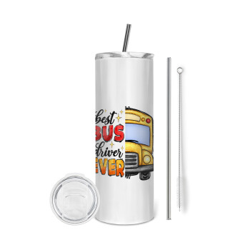 Best bus driver ever!, Eco friendly stainless steel tumbler 600ml, with metal straw & cleaning brush