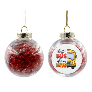 Best bus driver ever!, Χριστουγεννιάτικη μπάλα δένδρου διάφανη με κόκκινο γέμισμα 8cm