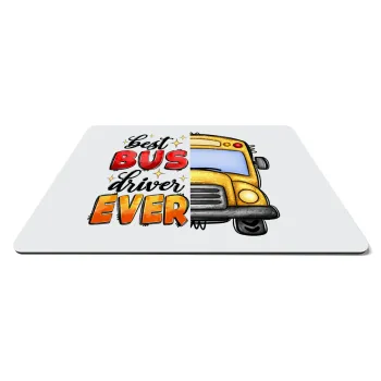 Best bus driver ever!, Mousepad ορθογώνιο 27x19cm