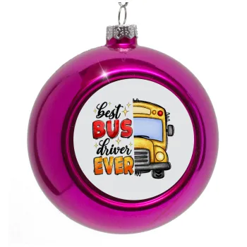 Best bus driver ever!, Purple Christmas tree ornament bauble 8cm