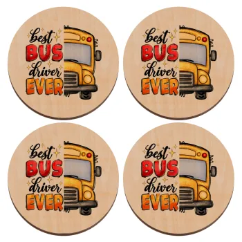 Best bus driver ever!, ΣΕΤ x4 Σουβέρ ξύλινα στρογγυλά plywood (9cm)