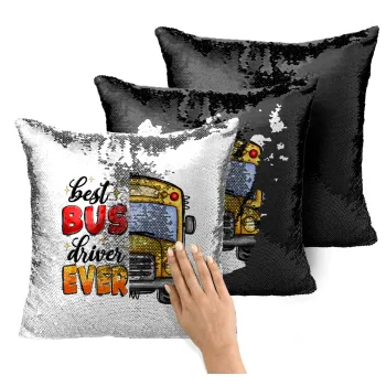 Best bus driver ever!, Μαξιλάρι καναπέ Μαγικό Μαύρο με πούλιες 40x40cm περιέχεται το γέμισμα