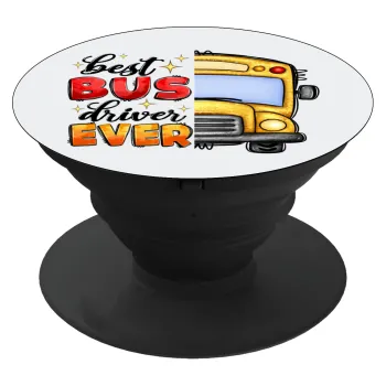 Best bus driver ever!, Phone Holders Stand  Μαύρο Βάση Στήριξης Κινητού στο Χέρι