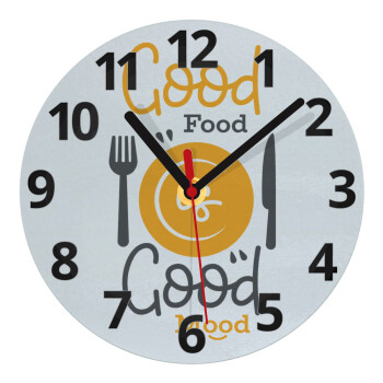 Good food, Good mood. , Ρολόι τοίχου γυάλινο (20cm)