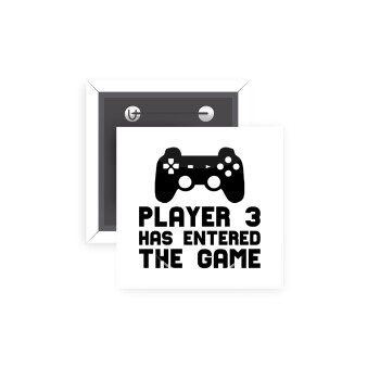 Player 3 has entered the Game, Κονκάρδα παραμάνα τετράγωνη 5x5cm