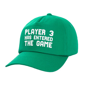 Player 3 has entered the Game, Καπέλο παιδικό Baseball, 100% Βαμβακερό Twill, Πράσινο (ΒΑΜΒΑΚΕΡΟ, ΠΑΙΔΙΚΟ, UNISEX, ONE SIZE)