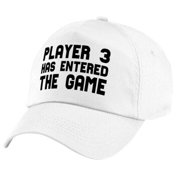 Player 3 has entered the Game, Καπέλο παιδικό Baseball, 100% Βαμβακερό Twill, Λευκό (ΒΑΜΒΑΚΕΡΟ, ΠΑΙΔΙΚΟ, UNISEX, ONE SIZE)