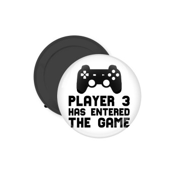Player 3 has entered the Game, Μαγνητάκι ψυγείου στρογγυλό διάστασης 5cm