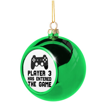 Player 3 has entered the Game, Green Christmas tree ornament ball 8cm