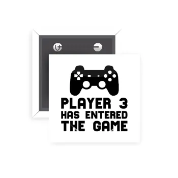 Player 3 has entered the Game, Κονκάρδα παραμάνα τετράγωνη 5x5cm