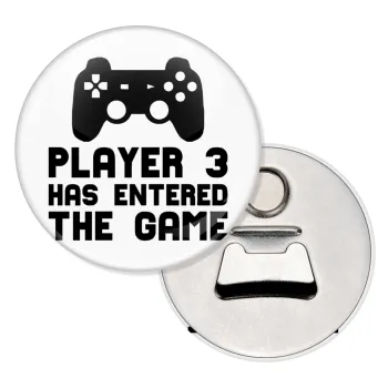 Player 3 has entered the Game, Μαγνητάκι και ανοιχτήρι μπύρας στρογγυλό διάστασης 5,9cm