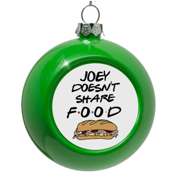 Joey Doesn't Share Food, Green Christmas tree ornament bauble 8cm