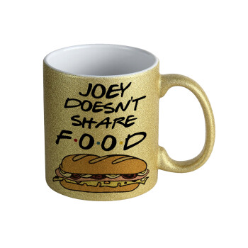 Joey Doesn't Share Food, Κούπα Χρυσή Glitter που γυαλίζει, κεραμική, 330ml
