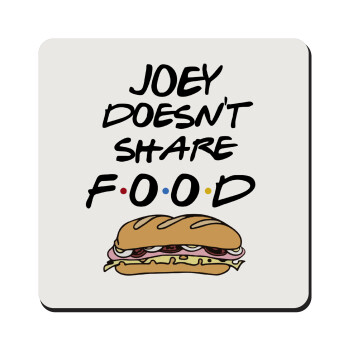 Joey Doesn't Share Food, Τετράγωνο μαγνητάκι ξύλινο 9x9cm