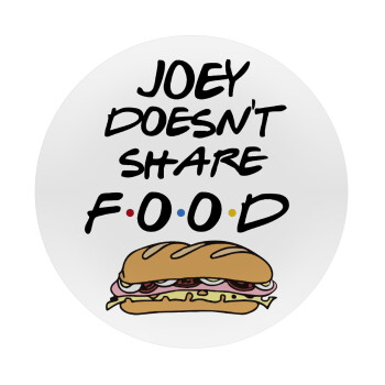 Joey Doesn't Share Food, Mousepad Στρογγυλό 20cm