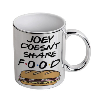 Joey Doesn't Share Food, Mug ceramic, silver mirror, 330ml