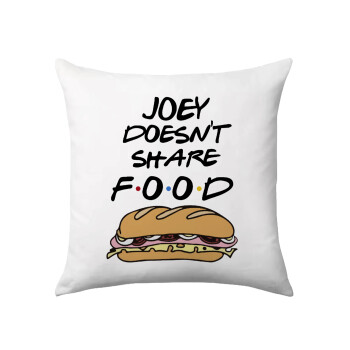 Joey Doesn't Share Food, Μαξιλάρι καναπέ 40x40cm περιέχεται το  γέμισμα