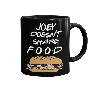 Joey Doesn't Share Food, Κούπα Μαύρη, κεραμική, 330ml