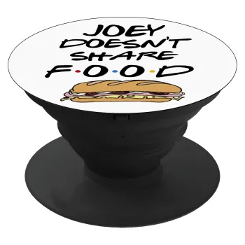 Joey Doesn't Share Food, Phone Holders Stand  Μαύρο Βάση Στήριξης Κινητού στο Χέρι