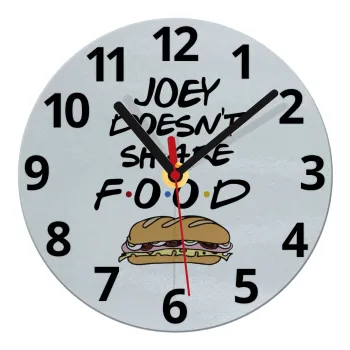 Joey Doesn't Share Food, Ρολόι τοίχου γυάλινο (20cm)