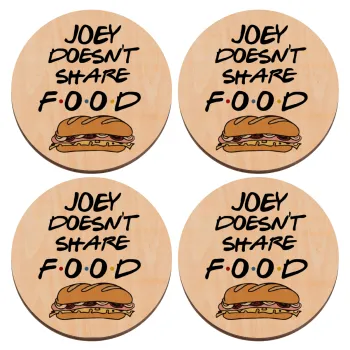 Joey Doesn't Share Food, ΣΕΤ x4 Σουβέρ ξύλινα στρογγυλά plywood (9cm)