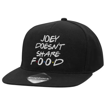 Joey Doesn't Share Food, Καπέλο Ενηλίκων Flat Snapback Μαύρο, (100% ΒΑΜΒΑΚΕΡΟ TWILL, ΕΝΗΛΙΚΩΝ, UNISEX, ONE SIZE)