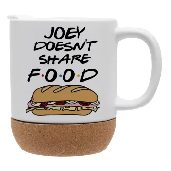 Joey Doesn't Share Food, Κούπα, κεραμική με βάση φελού και καπάκι (ΜΑΤ), 330ml