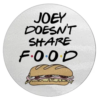 Joey Doesn't Share Food, Επιφάνεια κοπής γυάλινη στρογγυλή (30cm)